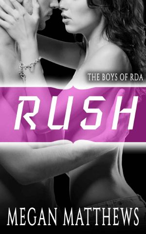 [The Boys of RDA 01] • Rush
